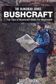 Bushcraft : 7 Top Tips of Bushcraft Skills For Beginners (eBook, ePUB)