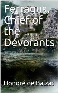 Ferragus, Chief of the Dévorants (eBook, PDF) - de Balzac, Honoré