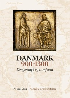 Danmark 900-1300 (eBook, PDF) - Ulsig, Erik