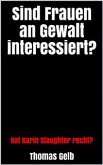 Sind Frauen an Gewalt interessiert? (eBook, ePUB)