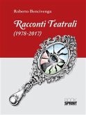 Racconti teatrali (1978-2017) (eBook, ePUB)