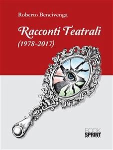 Cover Racconti teatrali (1978-2017) (eBook, ePUB)
