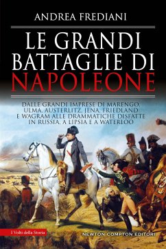 Le grandi battaglie di Napoleone (eBook, ePUB) - Frediani, Andrea