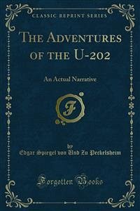 The Adventures of the U-202 (eBook, PDF) - Spiegel von Und Zu Peckelsheim, Edgar