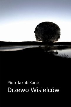 Drzewo Wisielców (eBook, ePUB) - Jakub Karcz, Piotr