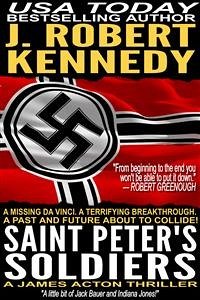 Saint Peter's Soldiers (eBook, ePUB) - Robert Kennedy, J.