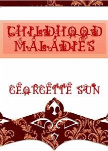 Childhood Maladies (eBook, ePUB) - Sun, Georgette