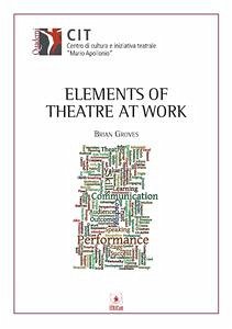 Elements of Theatre at Work (eBook, PDF) - Groves, Brian