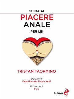 Guida al piacere anale per lei (eBook, ePUB) - Taormino, Tristan