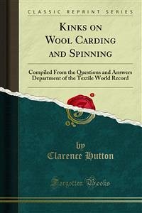 Kinks on Wool Carding and Spinning (eBook, PDF)