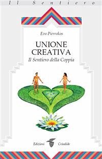 Unione Creativa (eBook, ePUB) - Pierrakos, Eva