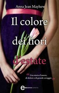 Il colore dei fiori d'estate (eBook, ePUB) - Jean Mayhew, Anna