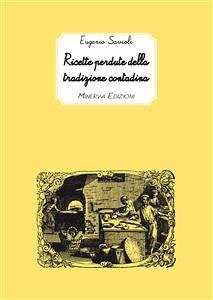 Ricette perdute della tradizione contadina (eBook, ePUB) - Savioli, Eugenio