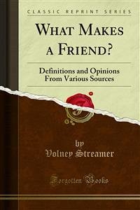 What Makes a Friend? (eBook, PDF) - Streamer, Volney