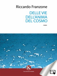 Delle vie dell'anima del cosmo (eBook, ePUB) - Franzone, Riccardo