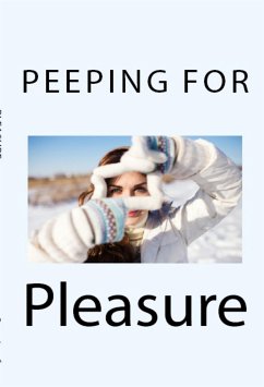 Peeping for Pleasure:Extreme Taboo Erotica (eBook, ePUB) - Lawrence, Lauren