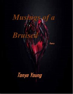 Musings of a Bruised Heart - Poetry (eBook, ePUB) - Young, Tonya