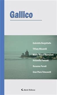 Gallico (eBook, ePUB) - Borgotallo, Gabriella; Micarelli, Tiffany; Pansolli, Antonella; Parodi, Rosanna; Piero Trincavelli, Gian; Teresa Pannunzio, Maria