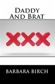 Daddy And Brat:Extreme Taboo Father Daughter Erotica (eBook, ePUB)