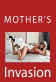 Mother's Invasion: Taboo Erotica (eBook, ePUB)
