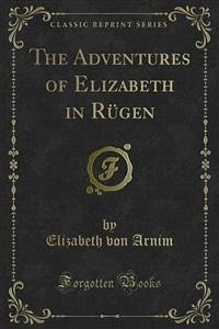 The Adventures of Elizabeth in Rügen (eBook, PDF)