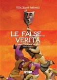 Le false...verità (eBook, ePUB)