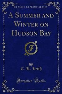 A Summer and Winter on Hudson Bay (eBook, PDF)