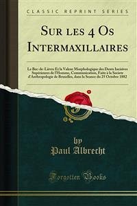 Sur les 4 Os Intermaxillaires (eBook, PDF)