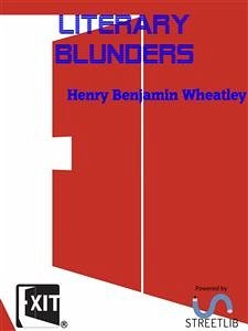 Literary Blunders (eBook, ePUB) - Benjamin Wheatley, Henry