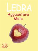 Agguantare Mela (eBook, ePUB)