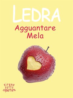 Agguantare Mela (eBook, ePUB) - Ledra