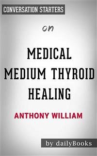 Medical Medium Celery Juice: The Most Powerful Medicine of Our Time Healing Millions Worldwide by Anthony William   Conversation Starters (eBook, ePUB) - dailyBooks