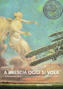 A Brescia oggi si vola (eBook, ePUB) - AA.VV.; Ferrari, Massimo