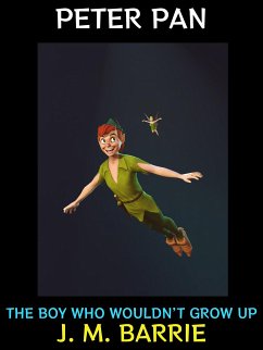 Peter Pan (eBook, ePUB) - M. Barrie, J.