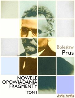 Nowele opowiadania fragmenty. Tom 1 (eBook, ePUB) - Prus, Bolesław