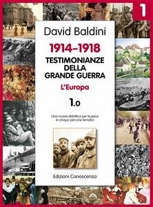 Testimonianze della Grande guerra 1914-1918 - L'Europa (eBook, ePUB) - Baldini, David