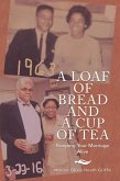 A Loaf of Bread and a Cup of Tea (eBook, ePUB) A Loaf of Bread and a Cup of Tea (eBook, ePUB)