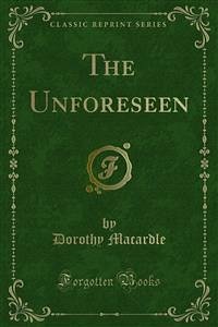 The Unforeseen (eBook, PDF) - Macardle, Dorothy