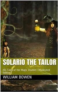 Solario the Tailor / His Tales of the Magic Doublet (eBook, PDF) - Bowen, William