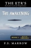 The Awakening: the Extraterrestrial Reptilian Trilogy Book 3 (eBook, ePUB)