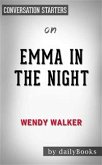 Emma in the Night: A Novel by Wendy Walker   Conversation Starters (eBook, ePUB)