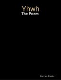 Yhwh: The Poem (eBook, ePUB) Yhwh: The Poem (eBook, ePUB)