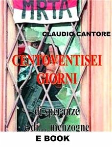 126 giorni di speranze e menzogne (eBook, ePUB) - Cantore, Claudio