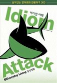 Idiom Attack Vol. 1: Everyday Living (Korean Edition) (eBook, ePUB)