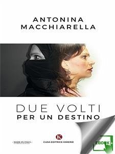 Due volti per un destino (eBook, ePUB) - Antonina, Macchiarella