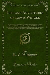 Life and Adventures of Lewis Wetzel (eBook, PDF) - C. V. Meyers, R.