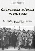 Cronologia d'Italia 1923-1945 Dal regime fascista al potere alla Liberazione (eBook, PDF)