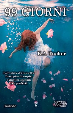 99 giorni (eBook, ePUB) - Tucker, K.A.