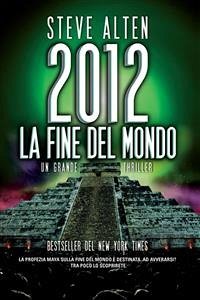 2012. La fine del mondo (eBook, ePUB) - Alten, Steve