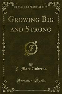 Growing Big and Strong (eBook, PDF) - H. Goldberger, I.; Mace Andress, J.